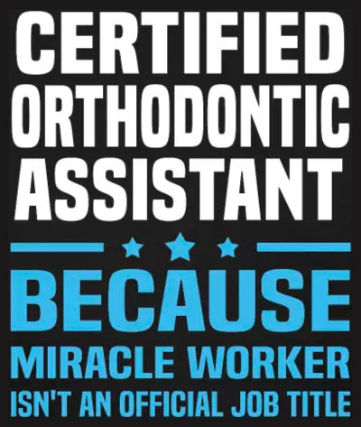 Certified Orthodontic Assistant COA
